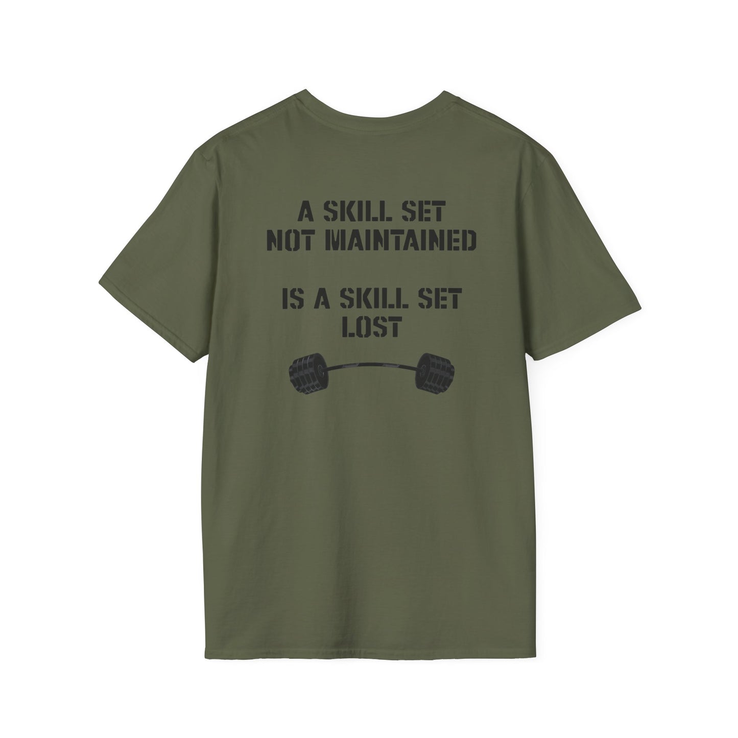 'A Skillset Not Maintained Is A Skill Set Lost' T-Shirt