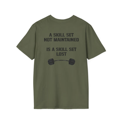 'A Skillset Not Maintained Is A Skill Set Lost' T-Shirt