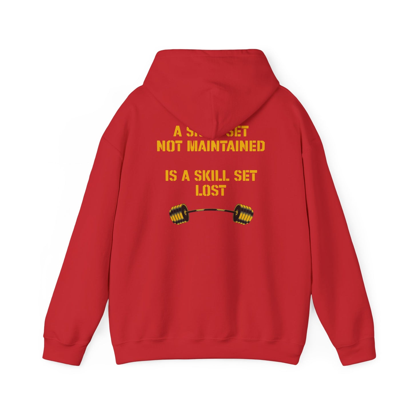 'A Skillset Not Maintained Is A Skill Set Lost' Hoodie