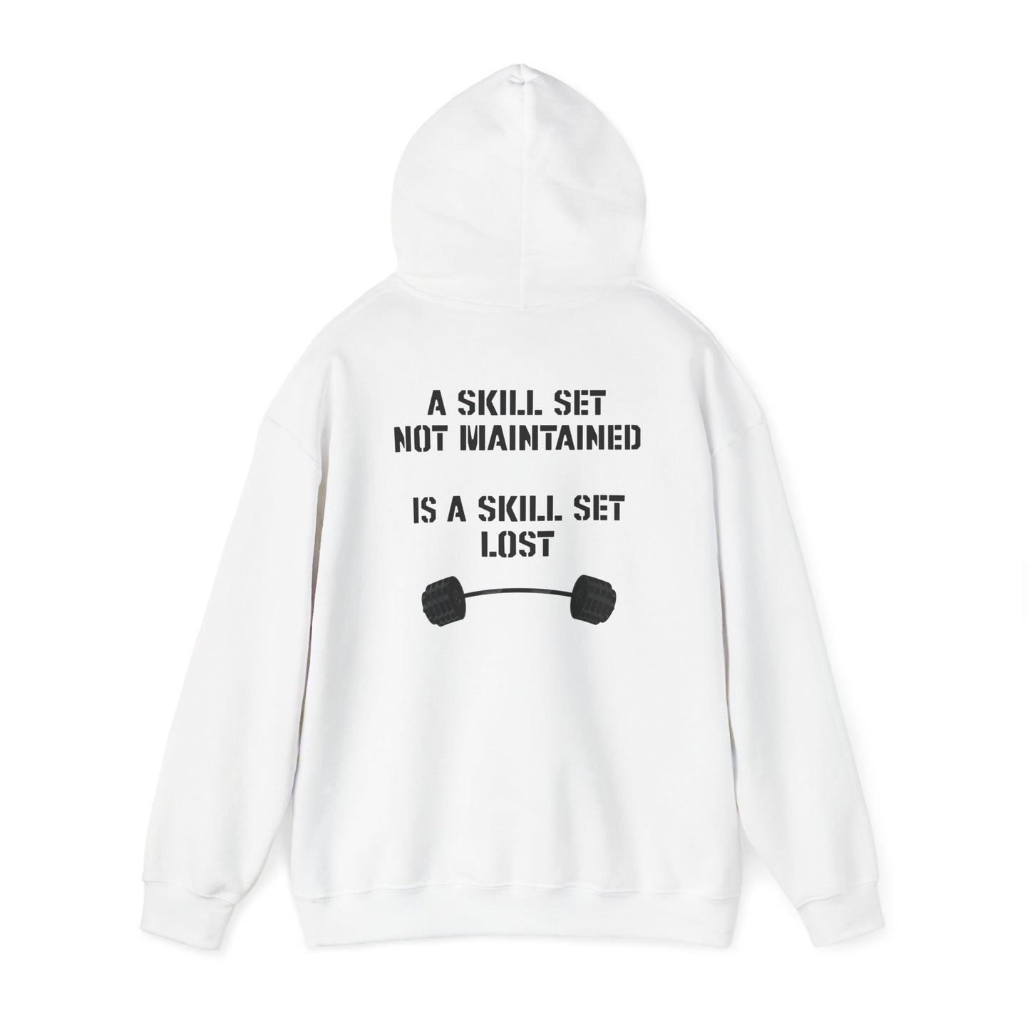 'A Skillset Not Maintained Is A Skill Set Lost' Hoodie