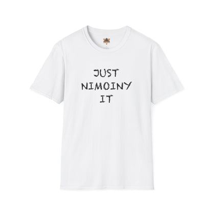 'Just Nimoiny It' T-Shirt